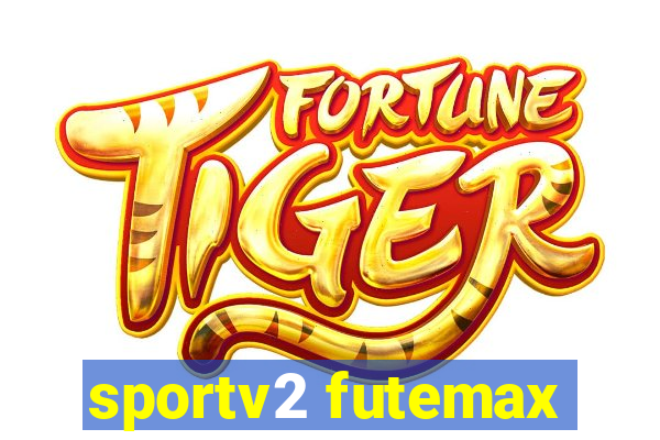 sportv2 futemax